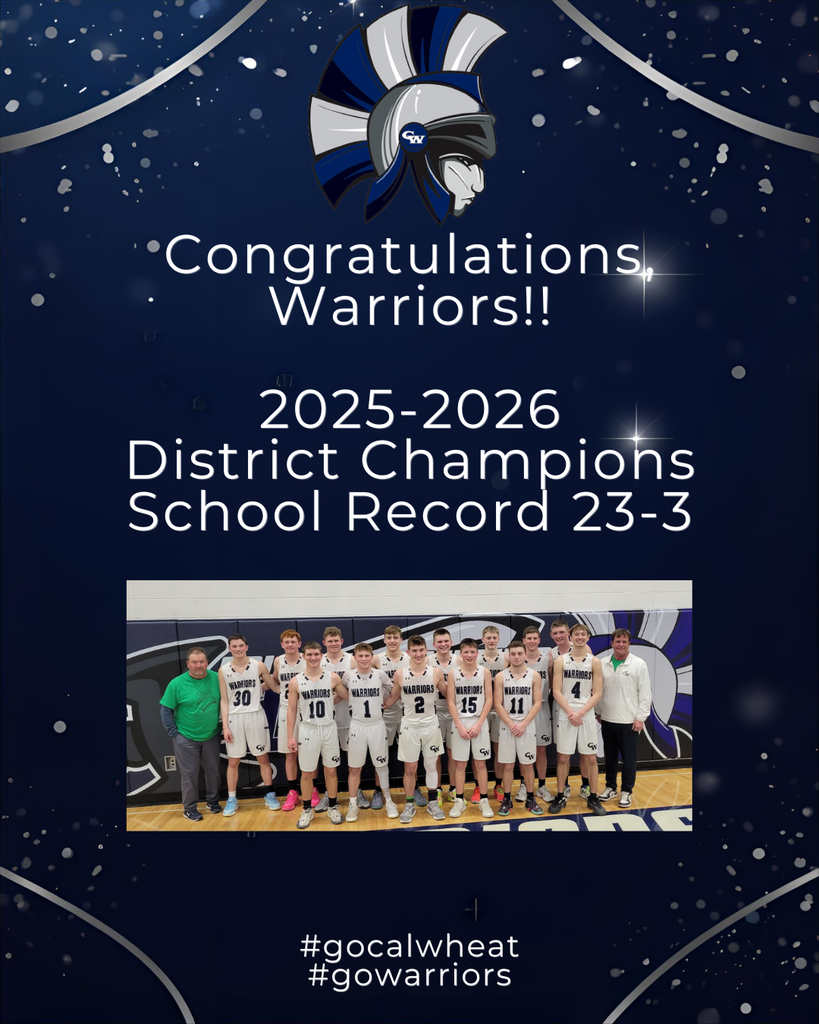 congratulations warriors 2025-2026 district champions school record 23-3 #gocalwheat #gowarriors