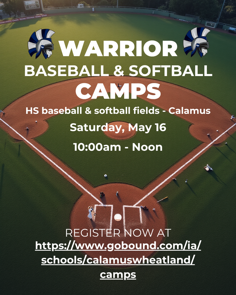 warrior baseball and softball camps hs baseball and softball fields calamus saturday may 16 10:00am-noon register now at https://www.goboudn.com/ia/schools/calamuswheatland/camps