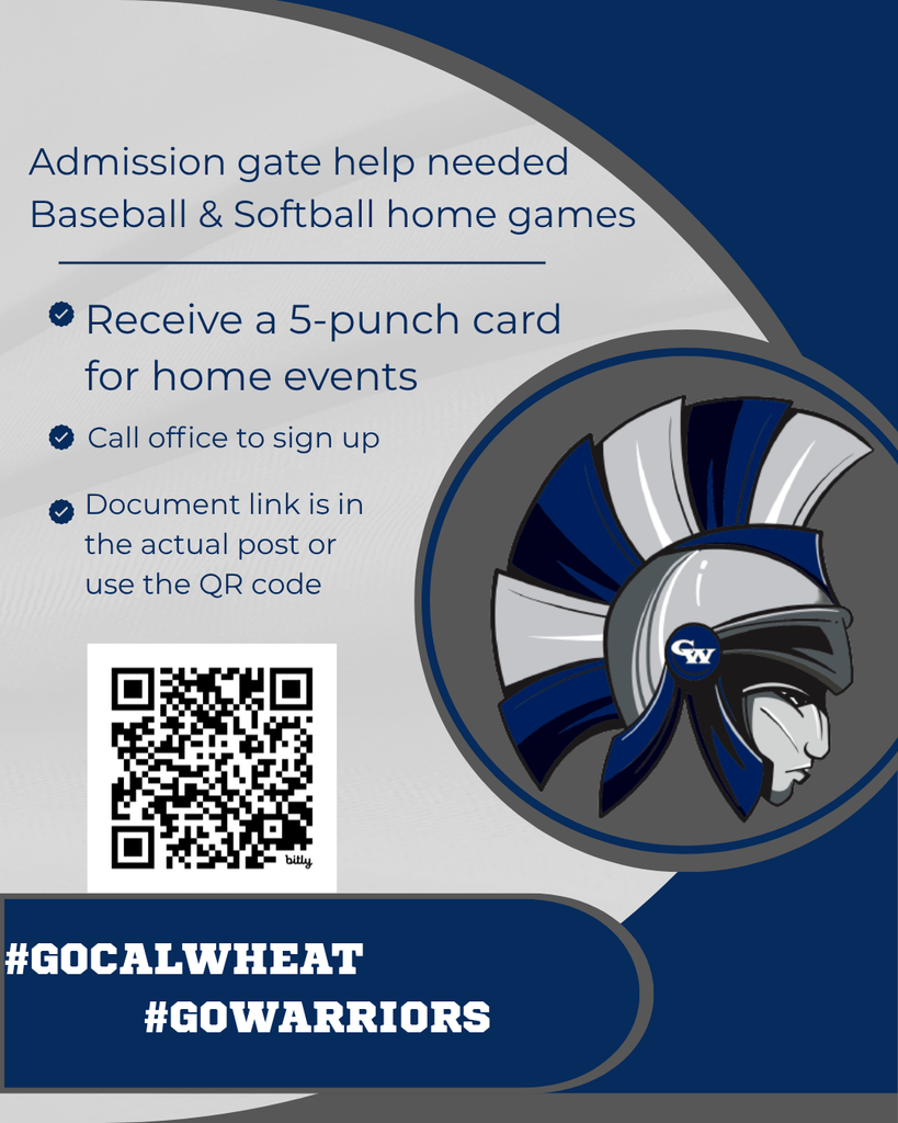 ADMISSION GATE HELP NEEDED RECEIVE A 5-PUNCH CARD FOR HOME EENTS CALL OFFICE TO SIGN UP OR DOCUMENT LINK IS IN THE ACTUAL POST OR USE THE QR CODE #GOCALWHEAT #GOWARRIORS
