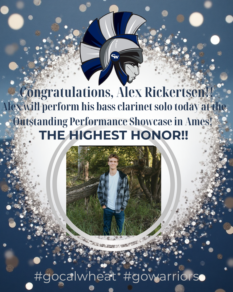 congratulations alex rickertsn alex will perform his bass clarinet solo today at the outstanding performance showcase in ames the highest honor #gocalwheat #gowarriors