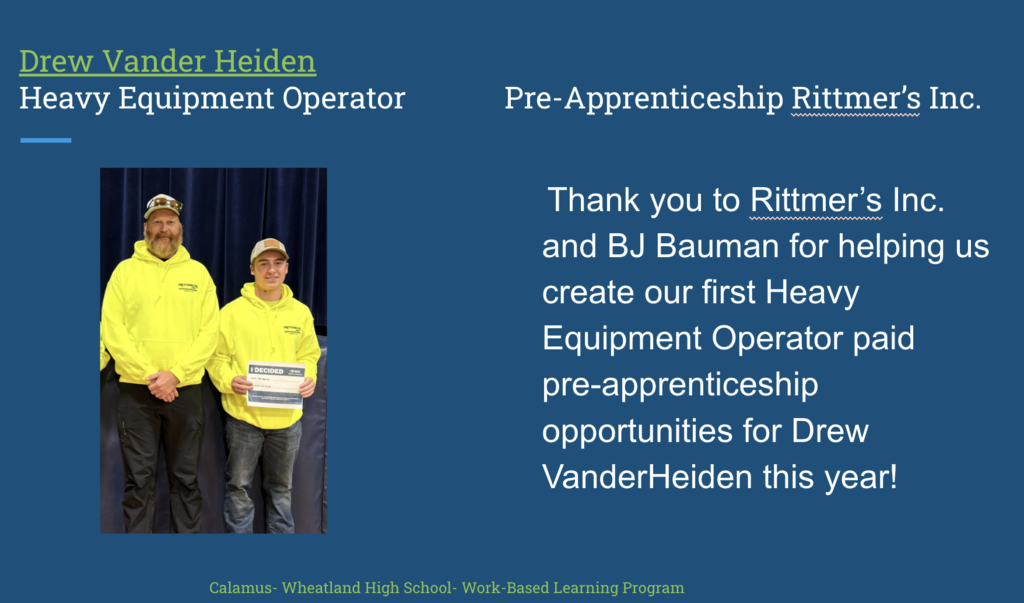 Thank you to Rittmer’s Inc. and BJ Bauman for helping us create our first Heavy Equipment Operator paid pre-apprenticeship opportunities for Drew VanderHeiden this year!