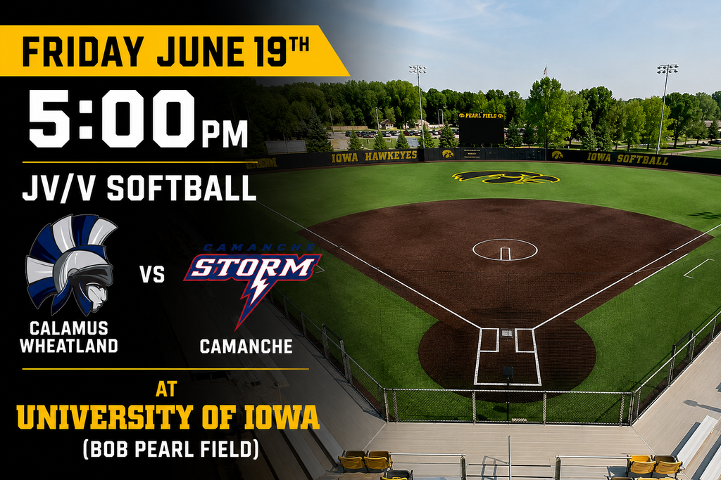 friday june 19th 5;00pm jv/v softall calamus wheatalnd vs storm camanceh at university of iowa bob peral field