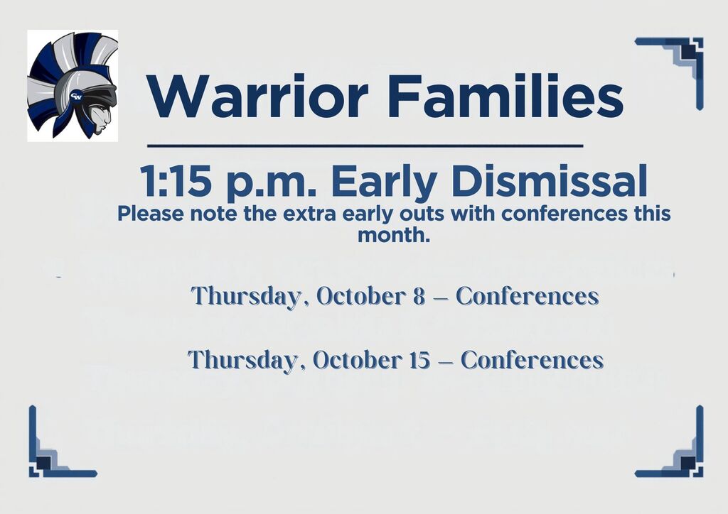 Warrior Families- 1:15 Early Out October 8 and 15th