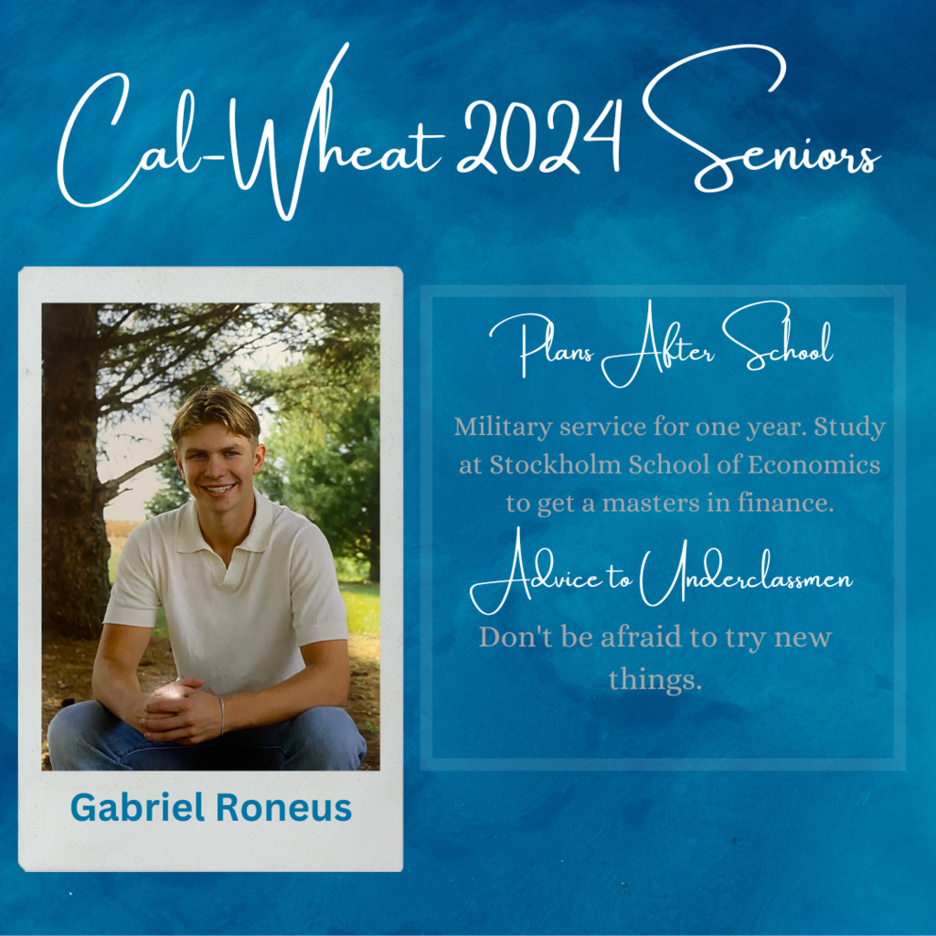 cal wheat 2024 seniors plans after school military service for one year study at stockholm school of economics to get a masters in finance advice to underclassmen don't be afraid to try new things gabriel roneus