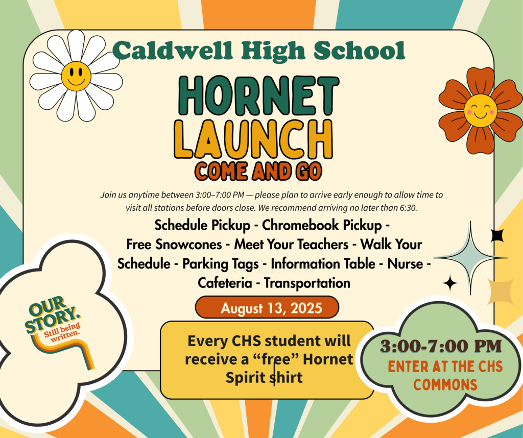 ๐ฅ Caldwell High School students โ get ready to LAUNCH into the new year! ๐ฅ Join us for ๐๐ข๐ฅ๐ก๐๐ง ๐๐๐จ๐ก๐๐ on ๐๐๐ด๐๐๐ ๐ญ๐ฏ from ๐ฏ:๐ฌ๐ฌโ๐ณ:๐ฌ๐ฌ ๐ฃ๐ (come and go)! ๐๐ฆ ๐ณ๐ฆ๐ค๐ฐ๐ฎ๐ฎ๐ฆ๐ฏ๐ฅ ๐ข๐ณ๐ณ๐ช๐ท๐ช๐ฏ๐จ ๐ฏ๐ฐ ๐ญ๐ข๐ต๐ฆ๐ณ ๐ต๐ฉ๐ข๐ฏ 6:30 ๐ต๐ฐ ๐ท๐ช๐ด๐ช๐ต ๐ข๐ญ๐ญ ๐ด๐ต๐ข๐ต๐ช๐ฐ๐ฏ๐ด. โ
Schedule & Chromebook Pickup โ
Meet Your Teachers โ
Free Snowcones ๐ง โ
Spirit Shirt Giveaway โ
Info Stations, Parking Tags, & More! ๐ Every CHS student will receive a ๐๐ฅ๐๐ ๐๐ผ๐ฟ๐ป๐ฒ๐ ๐ฆ๐ฝ๐ถ๐ฟ๐ถ๐ ๐ฆ๐ต๐ถ๐ฟ๐ ๐ Enter at the CHS Commons