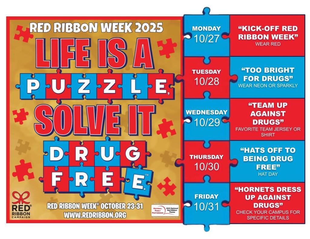 ๐งฉ Red Ribbon Week 2025: โLife is a Puzzle โ Solve It Drug Free!โ โค๏ธ Next week, our Hornets will celebrate Red Ribbon Week with themed dress-up days to promote making healthy, drug-free choices! ๐โจ Hereโs the schedule so you can start planning those outfits: ๐
Monday, Oct. 27: Kick off Red Ribbon Week โ Wear Red! ๐
Tuesday, Oct. 28: Too Bright for Drugs โ Wear neon or sparkly! ๐
Wednesday, Oct. 29: Team Up Against Drugs โ Wear your favorite team jersey or shirt! ๐
Thursday, Oct. 30: Hats Off to Being Drug Free โ Hat Day! ๐
Friday, Oct. 31: Hornets Dress Up Against Drugs โ Stay tuned for campus-specific costume guidelines! ๐ Letโs show our Hornet pride and commitment to living drug-free! ๐งก #CaldwellProud #CaldwellISD #RedRibbonWeek