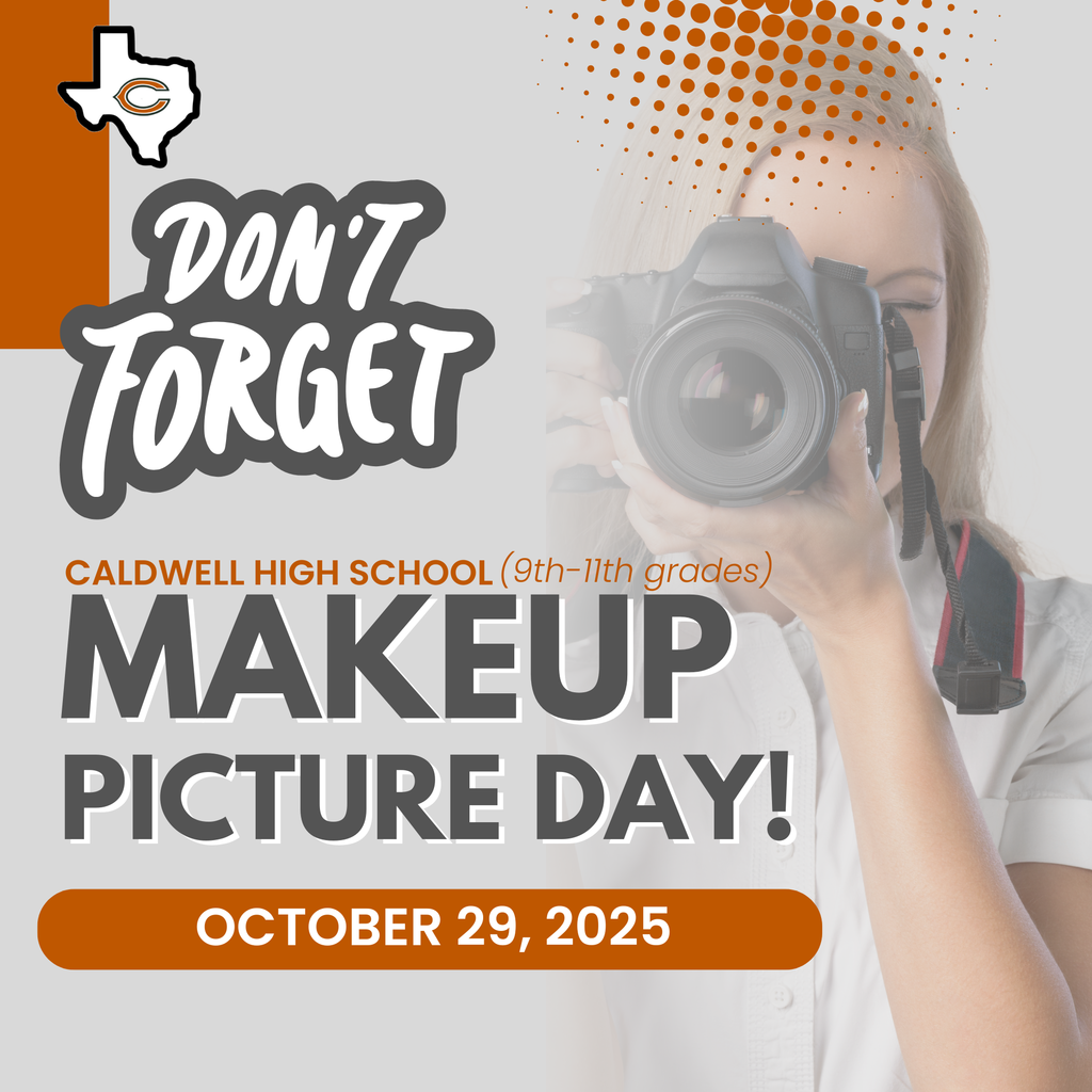 ๐ธ ๐ฆ๐ฎ๐ ๐ฐ๐ต๐ฒ๐ฒ๐๐ฒ, ๐๐๐ฆ! Makeup Picture Day for Caldwell High School (9thโ11th grades) is Wednesday, October 29. If you missed the first picture day or need a retake, this is your chance! ๐งก #CaldwellISD #CaldwellProud