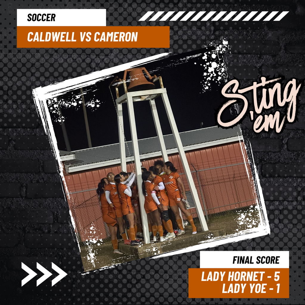 ๐ ๐ฅ๐ถ๐ป๐ด ๐๐ต๐ฒ ๐๐ฒ๐น๐น! ๐ The Lady Hornets rang the victory bell last night with a big win over Cameron, finishing 5โ1! Way to fight and finish strong. Our boys' team came up short on the night, but both teams are back in action this Friday vs. Taylor. Come out and support our soccer squads! #CaldwellProud #CaldwellISD