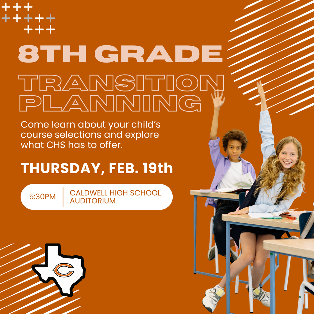 Graduation may feel far away… but high school starts now. 🎓  If you have an 8th grader heading to Caldwell High School this fall, join us for 𝟴𝘁𝗵 𝗚𝗿𝗮𝗱𝗲 𝗧𝗿𝗮𝗻𝘀𝗶𝘁𝗶𝗼𝗻 𝗣𝗹𝗮𝗻𝗻𝗶𝗻𝗴 to learn about course selections, graduation plans, and all that CHS has to offer.  We can’t wait to help your student start strong! #CaldwellProud #CaldwellISD