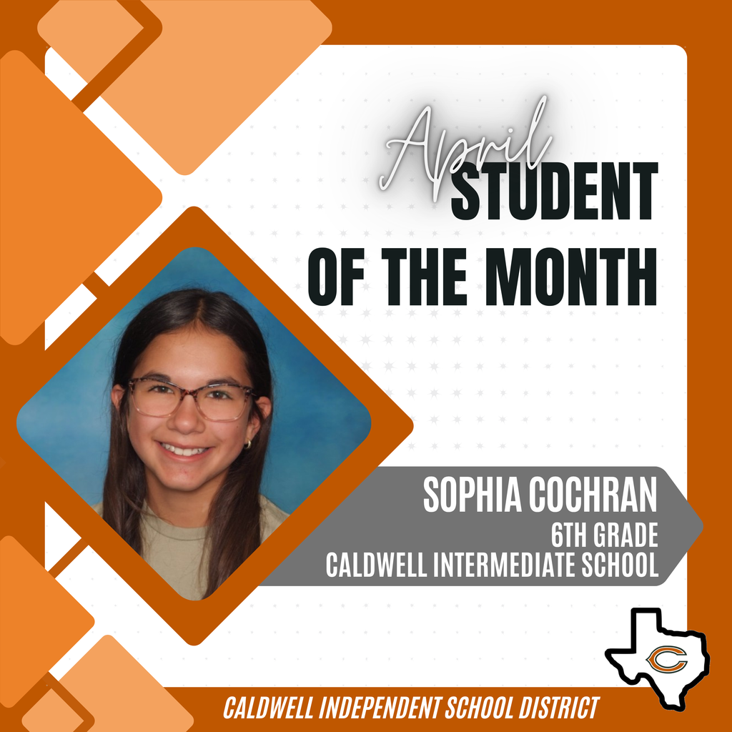 📢 📣 Announcing one of our APRIL Students of the Month... 𝗦𝗢𝗣𝗛𝗜𝗔 𝗖𝗢𝗖𝗛𝗥𝗔𝗡!! 📢📣 One of her teachers nominated her, saying that Sophia is an "exceptional student who stands out for both her academic tenacity and her character. She approaches every challenge with a 'never give up' attitude, staying with complex problems until she has mastered them. Sophia is consistently prepared, highly responsible, and actively participates in a way that encourages those around her. Her ability to prioritize her learning while maintaining a kind, respectful, and joyful presence makes her a natural leader in the classroom. We feel very fortunate to be her teachers!!" Congratulations, Sophia, and THANK YOU for representing Caldwell ISD so well! #CaldwellProud #CaldwellISD