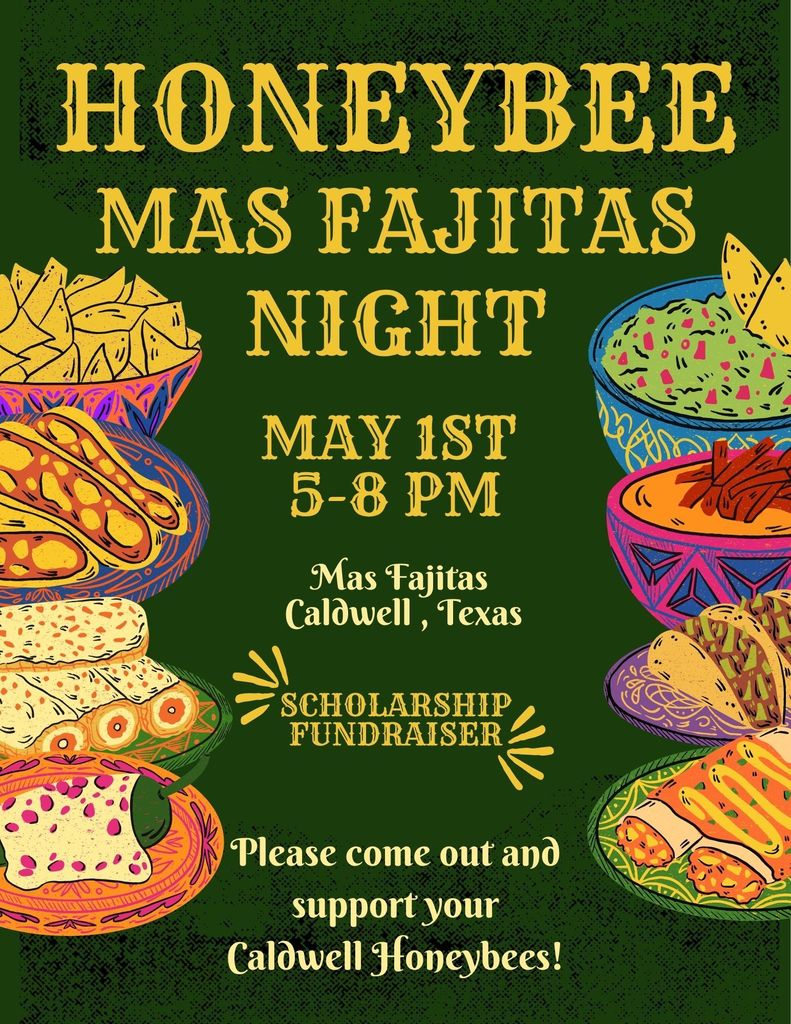 Grab your friends, bring your appetite, and support the Honeybees! 🌮✨ Honeybee Night at Mas Fajitas is this Thursday—don’t miss it!  #CaldwellProud #CaldwellISD
