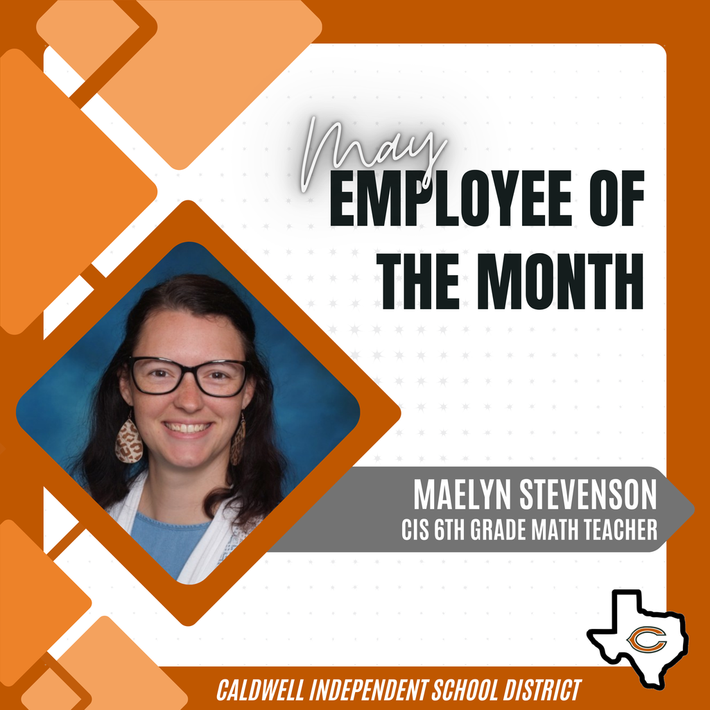 📢 📣 Announcing our MAY Employee of the Month... 𝗠𝗥𝗦. 𝗠𝗔𝗘𝗟𝗬𝗡 𝗦𝗧𝗘𝗩𝗘𝗡𝗦𝗢𝗡! 📢 📣 A coworker nominated her, saying Maelyn is a "standout educator who possesses a remarkable talent for adjusting instruction to meet the diverse needs of every student in her classroom. She ensures that no learner is left behind by tailoring her approach to fit individual strengths and challenges. In addition to her excellence in the classroom, Maelyn is a wonderful teaching partner. She is always willing to collaborate and provide support to the math team, going above and beyond to ensure that we are all on the same page and ready to reach all of our learners. Her dedication to working together and maintaining a unified team environment makes her an invaluable asset to our school."  Congratulations, Mrs.  Stevenson, and THANK YOU for choosing Caldwell ISD! #CaldwellProud #CaldwellISD
