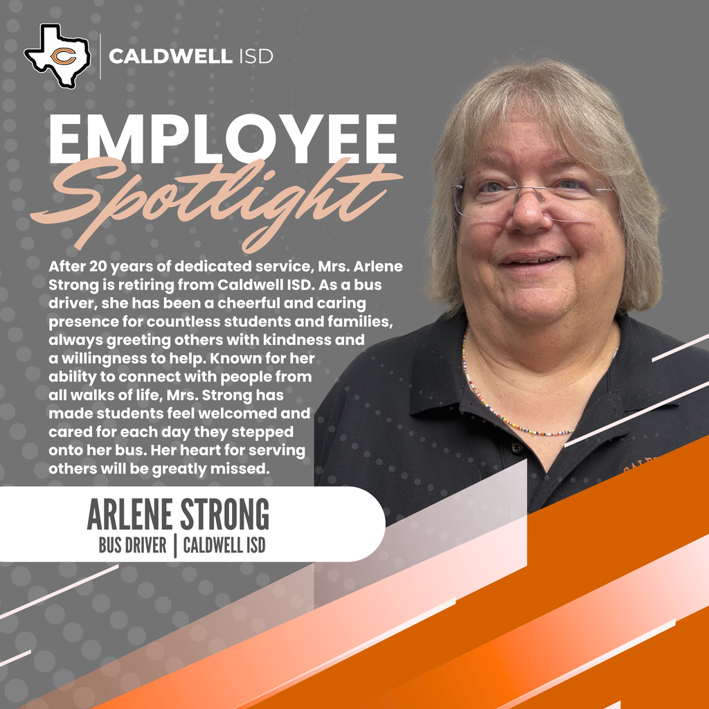 🌟 𝗘𝗺𝗽𝗹𝗼𝘆𝗲𝗲 𝗦𝗽𝗼𝘁𝗹𝗶𝗴𝗵𝘁: 𝗔𝗥𝗟𝗘𝗡𝗘 𝗦𝗧𝗥𝗢𝗡𝗚 🌟  After 20 years of dedicated service, Mrs. Arlene Strong is retiring from Caldwell ISD. As a bus driver, she has been a cheerful and caring presence for countless students and families, always greeting others with kindness and a willingness to help. Known for her ability to connect with people from all walks of life, Mrs. Strong has made students feel welcomed and cared for each day they stepped onto her bus. Her heart for serving others will be greatly missed. #CaldwellProud #CaldwellISD