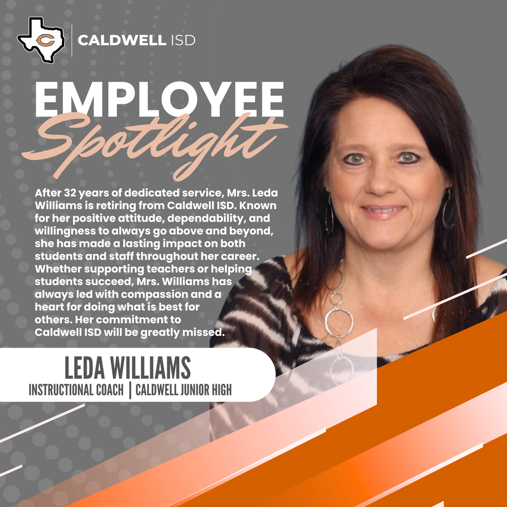 🌟 𝗘𝗺𝗽𝗹𝗼𝘆𝗲𝗲 𝗦𝗽𝗼𝘁𝗹𝗶𝗴𝗵𝘁: 𝗟𝗘𝗗𝗔 𝗪𝗜𝗟𝗟𝗜𝗔𝗠𝗦🌟  After 32 years of dedicated service, Mrs. Leda Williams is retiring from Caldwell ISD. Known for her positive attitude, dependability, and willingness to always go above and beyond, she has made a lasting impact on both students and staff throughout her career. Whether supporting teachers or helping students succeed, Mrs. Williams has always led with compassion and a heart for doing what is best for others. Her commitment to Caldwell ISD will be greatly missed. #CaldwellProud #CaldwellISD