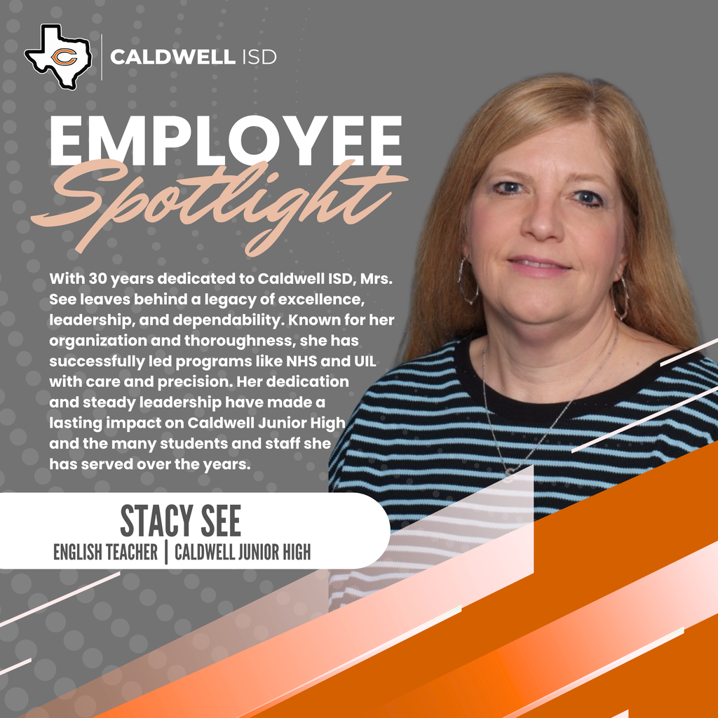 🌟 𝗘𝗺𝗽𝗹𝗼𝘆𝗲𝗲 𝗦𝗽𝗼𝘁𝗹𝗶𝗴𝗵𝘁: 𝗦𝗧𝗔𝗖𝗬 𝗦𝗘𝗘🌟  With 30 years dedicated to Caldwell ISD, Mrs. See leaves behind a legacy of excellence, leadership, and dependability. Known for her organization and thoroughness, she has successfully led programs like NHS and UIL with care and precision. Her dedication and steady leadership have made a lasting impact on Caldwell Junior High and the many students and staff she has served over the years. #CaldwellProud #CaldwellISD