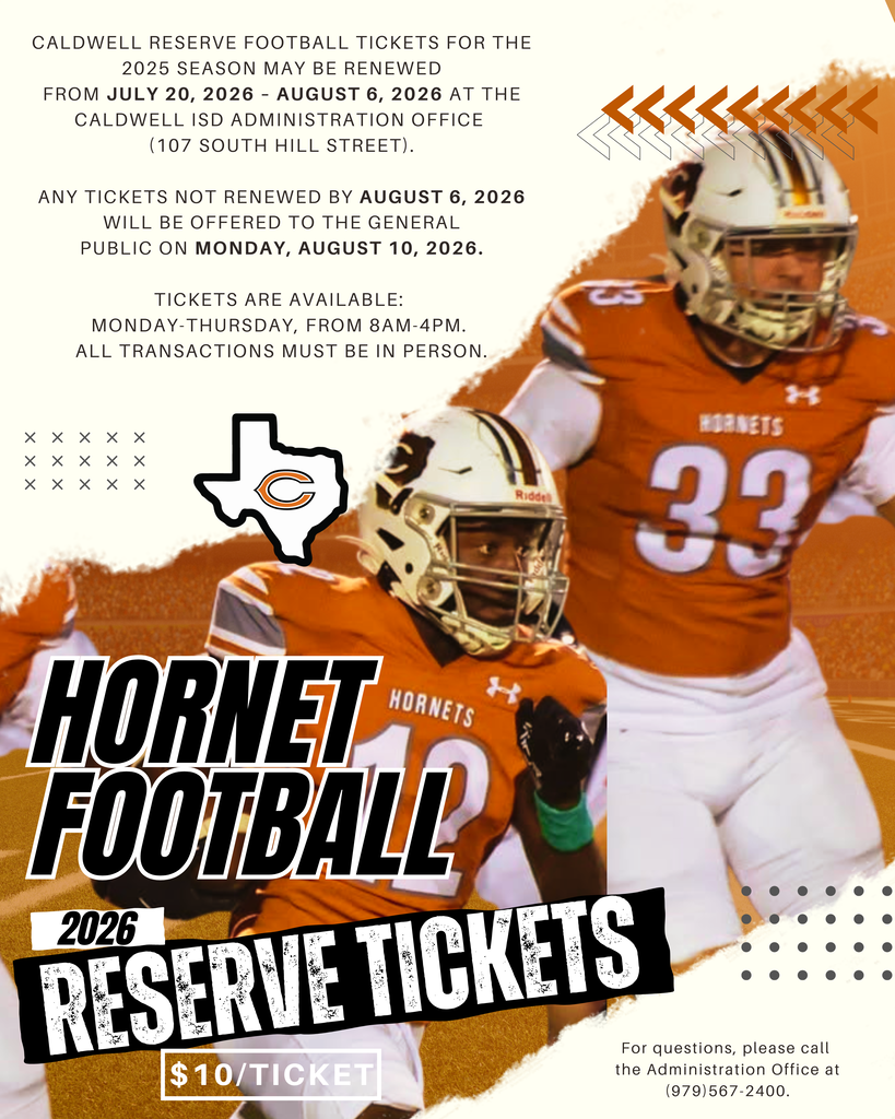 🏈🎟️ It’s almost time to renew your 𝐇𝐨𝐫𝐧𝐞𝐭 𝐅𝐨𝐨𝐭𝐛𝐚𝐥𝐥 𝟐𝟎𝟐6 𝐑𝐞𝐬𝐞𝐫𝐯𝐞 𝐓𝐢𝐜𝐤𝐞𝐭𝐬!  🔁 𝗥𝗲𝗻𝗲𝘄𝗮𝗹 𝗣𝗲𝗿𝗶𝗼𝗱: July 20 – August 6, 2026 📍 Location: Caldwell ISD Administration Office (107 South Hill Street) ⏰ Office Hours: Monday–Thursday, 8AM–4PM 💵 $10 per ticket — all sales must be in person 🎫  𝘼𝙣𝙮 𝙪𝙣𝙘𝙡𝙖𝙞𝙢𝙚𝙙 𝙨𝙚𝙖𝙩𝙨 𝙬𝙞𝙡𝙡 𝙜𝙤 𝙤𝙣 𝙨𝙖𝙡𝙚 𝙩𝙤 𝙩𝙝𝙚 𝙜𝙚𝙣𝙚𝙧𝙖𝙡 𝙥𝙪𝙗𝙡𝙞𝙘 𝙈𝙤𝙣𝙙𝙖𝙮, 𝘼𝙪𝙜𝙪𝙨𝙩 10 — 𝙙𝙤𝙣’𝙩 𝙬𝙖𝙞𝙩!  📞 Questions? Call (979) 567-2400 or email tnovosad@caldwellisd.net.
