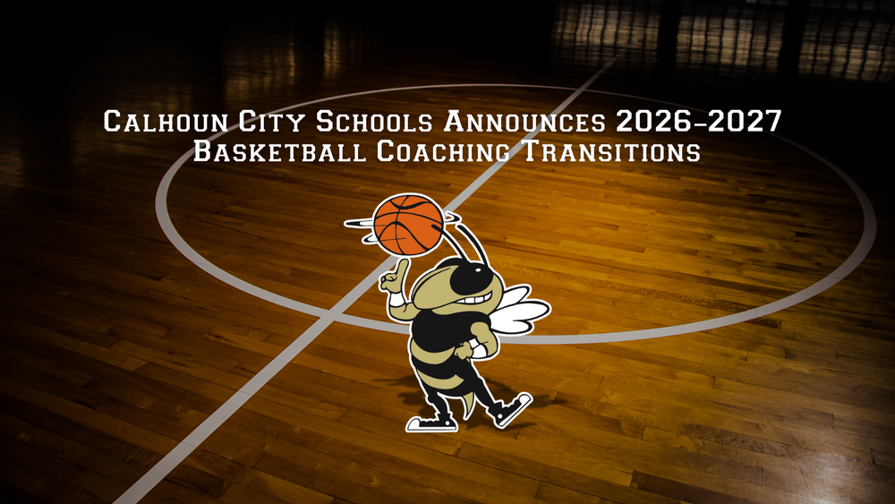 Calhoun City Schools Announces 2026–2027 Basketball Coaching Transitions