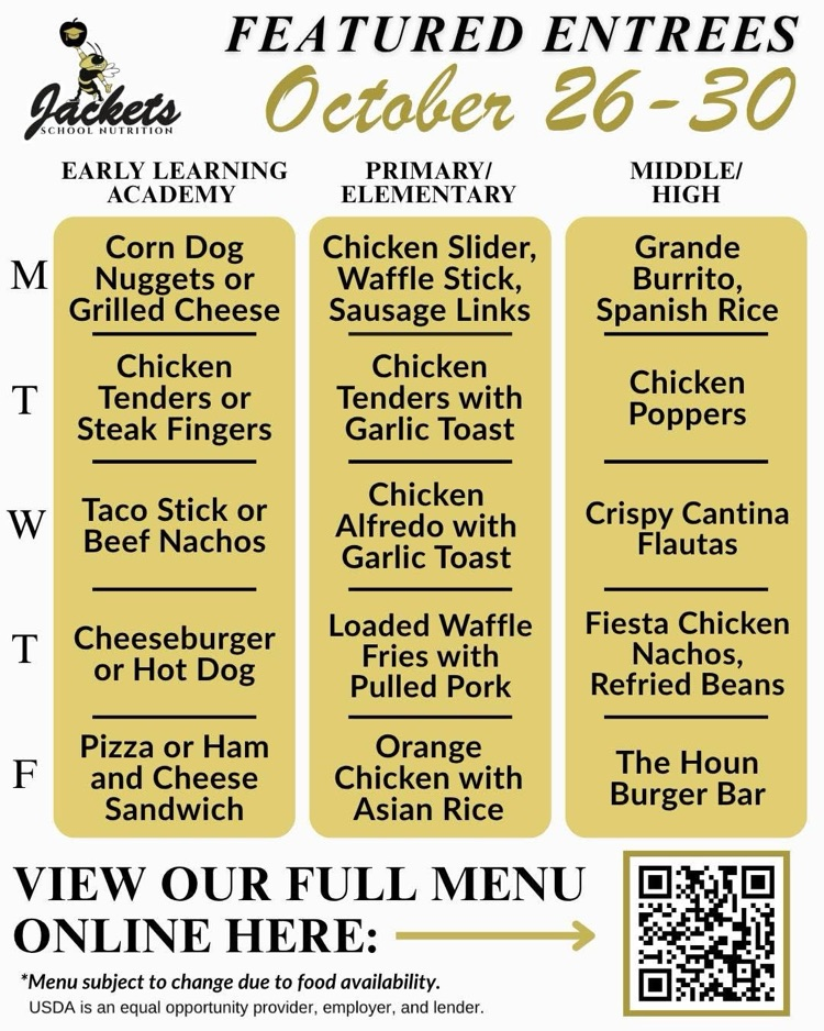 This week’s menus! View the complete menu here: https://www.schoolcafe.com/ *Subject to change due to food availability.