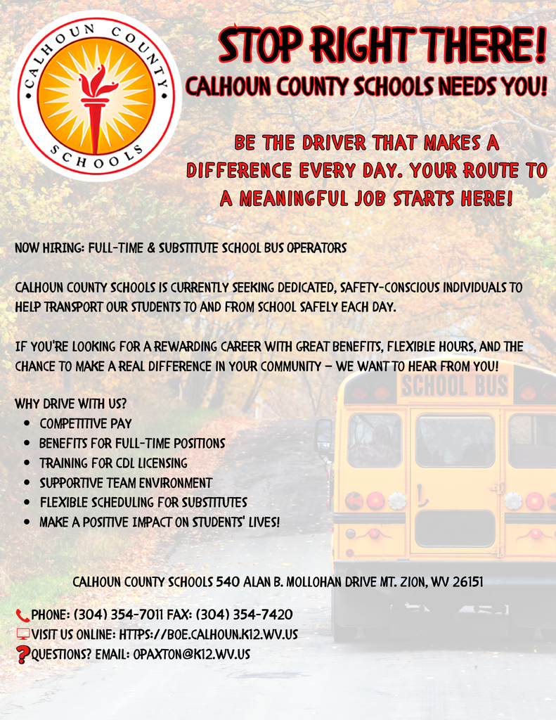 "Flyer with Calhoun County Schools logo and a yellow school bus. Text reads: Stop Right There! Calhoun County Schools Needs You! Be the driver that makes a difference every day. Your route to a meaningful job starts here! Now hiring full-time and substitute school bus operators. Includes benefits, training, and contact information."