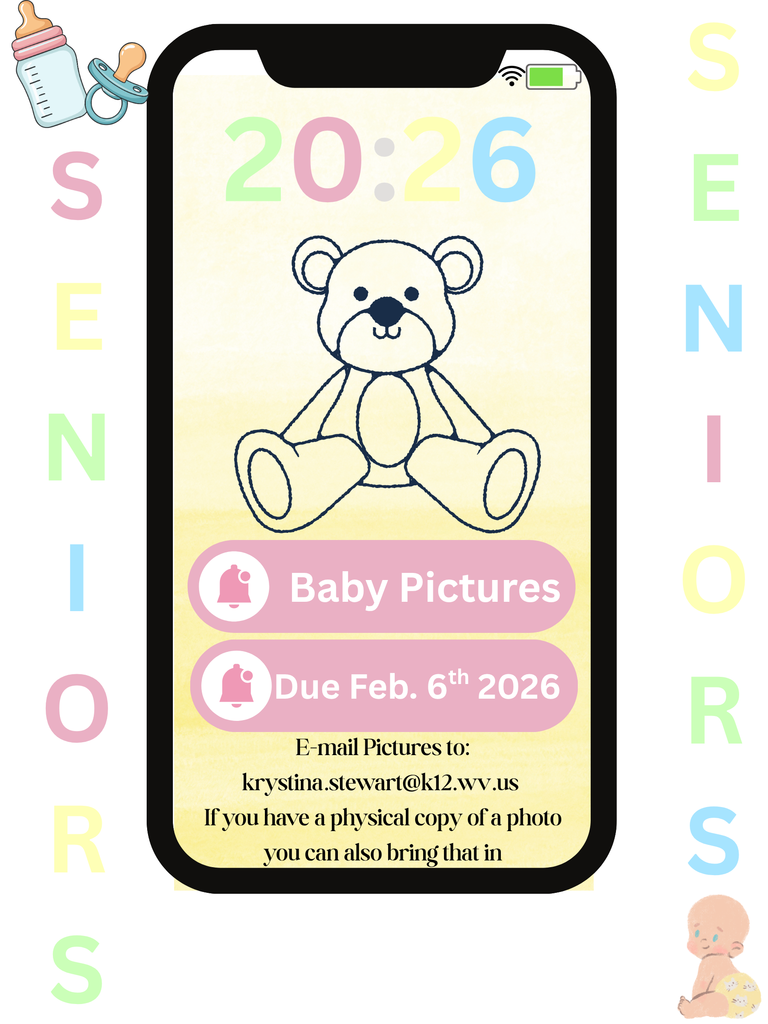 A digital flyer with a smartphone graphic in the center showing a teddy bear illustration. At the top of the phone screen, the time “20:26” is displayed in pastel colors. Below the teddy bear, there are two pink buttons with white icons: one reads “Baby Pictures” and the other says “Due Feb. 6th 2026.” Beneath the buttons, text instructs to email pictures to “krystina.stewart@k12.wv.us” and mentions that physical copies can also be brought in. The background of the flyer is white with pastel-colored letters spelling “SENIORS” vertically on both sides, along with baby-themed clipart like a bottle and pacifier on the left and a baby illustration on the bottom right.