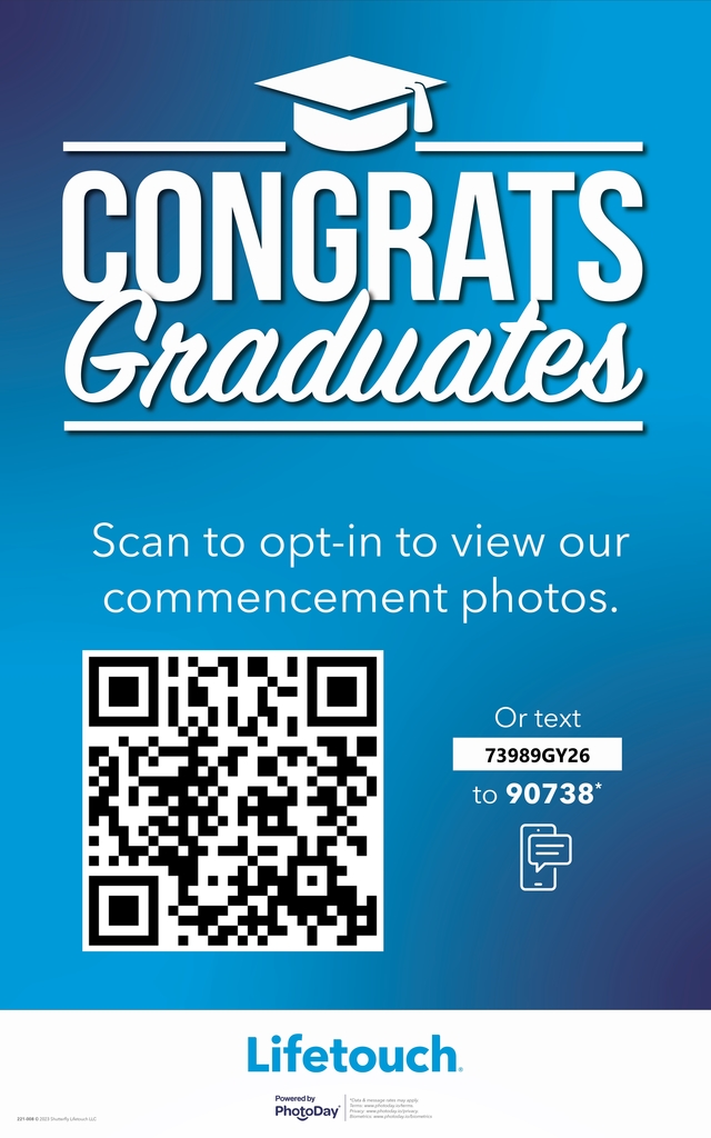 A blue promotional graphic that reads “Congrats Graduates” with a graduation cap icon at the top. Below the text is a message that says, “Scan to opt-in to view our commencement photos.” A large black-and-white QR code appears in the center. To the right of the QR code, text reads, “Or text 73989GY26 to 90738.” The Lifetouch and PhotoDay logos appear at the bottom of the image.