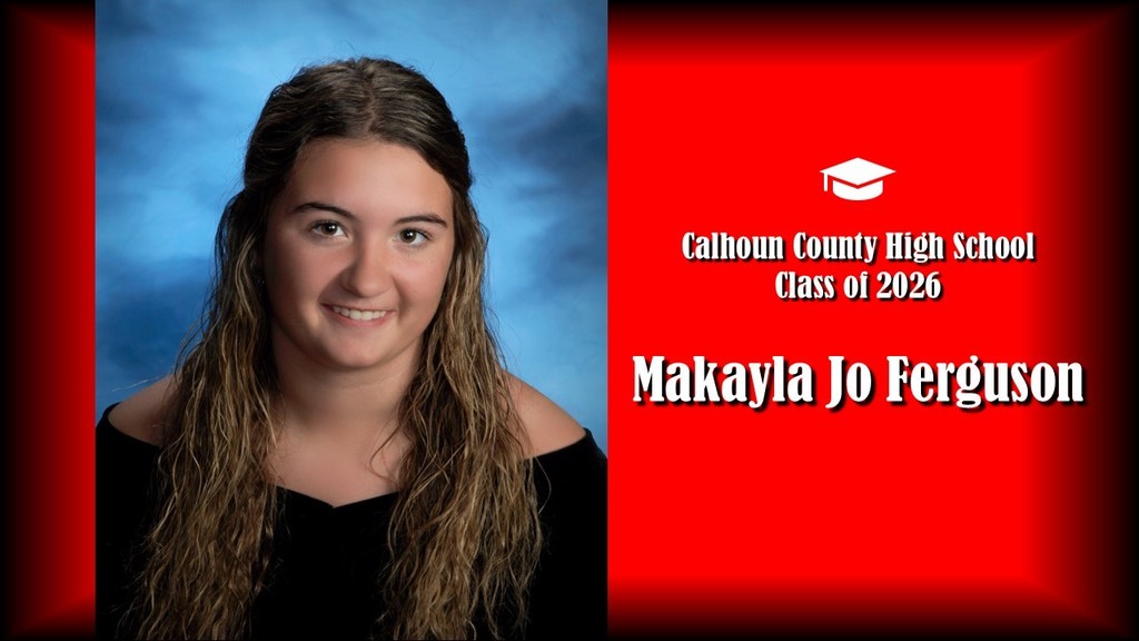 A formal senior portrait layout featuring a student with long wavy hair, wearing a black off-the-shoulder top, posed against a blue studio background on the left. The right side displays a bright red panel with a graduation cap icon and white text that reads “Calhoun County High School Class of 2026” and the name “Makayla Jo Ferguson” in large bold letters.