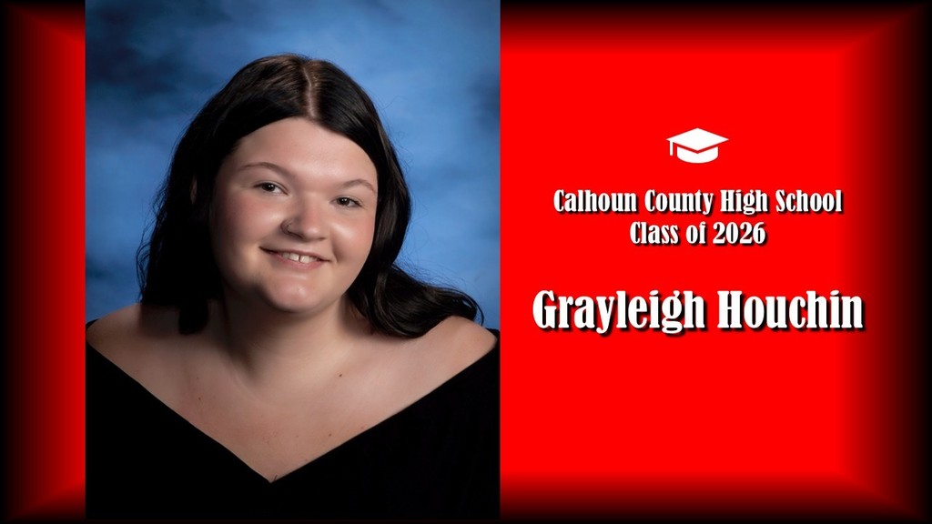 A formal senior portrait layout featuring a student with long dark hair, wearing a black off-the-shoulder top, posed against a blue studio background on the left. The right side displays a bright red panel with a graduation cap icon and white text that reads “Calhoun County High School Class of 2026” and the name “Grayleigh Houchin” in large bold letters.
