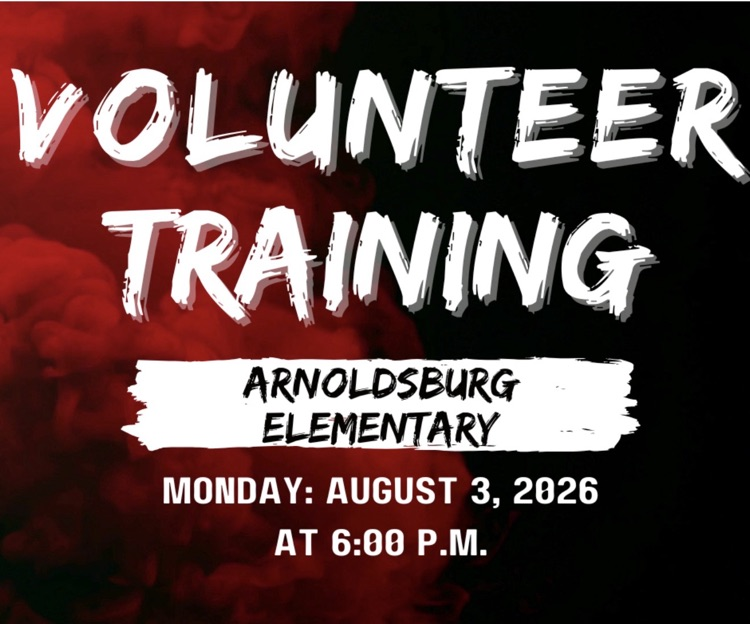 volunteer training will be held at Arnoldsburg elementary on Monday August 3, 2026 at 6pm
