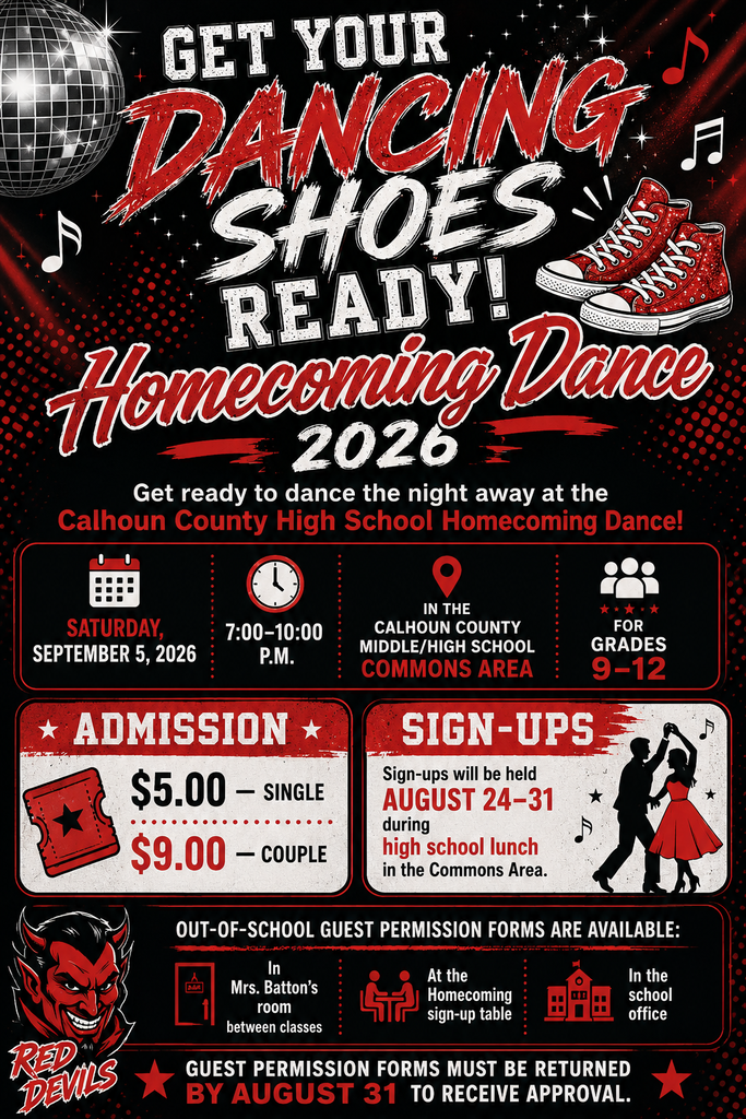 Promotional poster for the Calhoun County High School Homecoming Dance 2026. The poster features a black, red, and white Red Devils theme with a disco ball, musical notes, red glitter sneakers, and the school mascot. Event details include: Saturday, September 5, 2026, from 7:00 PM to 10:00 PM in the Calhoun County Middle/High School Commons Area for students in grades 9-12. Admission is $5 for a single ticket and $9 for a couple. Sign-ups are August 24-31 during high school lunch in the Commons Area. Out-of-school guest permission forms are available in Mrs. Batton's room, at the Homecoming sign-up table, and in the school office. Guest forms must be returned by August 31 for approval.