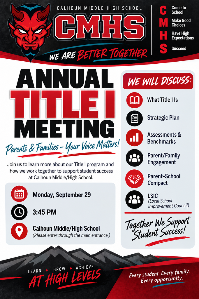 Promotional flyer for the Calhoun Middle High School Annual Title I Meeting. The flyer features the CMHS logo and school mascot at the top with the slogan "We Are Better Together." The meeting is scheduled for Monday, September 29, at 3:45 PM at Calhoun Middle/High School, with attendees asked to enter through the main entrance. The flyer states that parents and families are invited to learn more about the school's Title I program and student support efforts. Discussion topics include What Title I Is, the Strategic Plan, Assessments and Benchmarks, Parent and Family Engagement, the Parent-School Compact, and the LSIC (Local School Improvement Council). The flyer concludes with the message "Together We Support Student Success" and "Every student. Every family. Every opportunity."