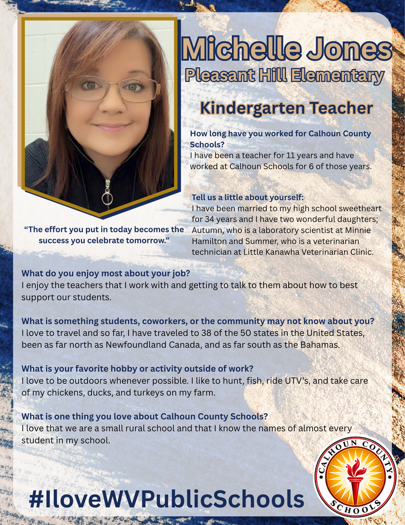 A staff spotlight graphic featuring Michelle Jones, a Kindergarten Teacher at Pleasant Hill Elementary. The graphic includes a portrait photograph of Michelle wearing glasses and a dark zip-up top. Text on the graphic states that Michelle has been a teacher for 11 years and has worked for Calhoun County Schools for 6 years. It shares that Michelle enjoys collaborating with fellow teachers to support students, has been married for 34 years, has two daughters, enjoys traveling, and likes outdoor activities such as hunting, fishing, riding UTVs, and caring for farm animals. Michelle says she appreciates the small-school environment of Calhoun County Schools and knowing nearly every student by name. The graphic includes the Calhoun County Schools logo and the hashtag #ILoveWVPublicSchools.