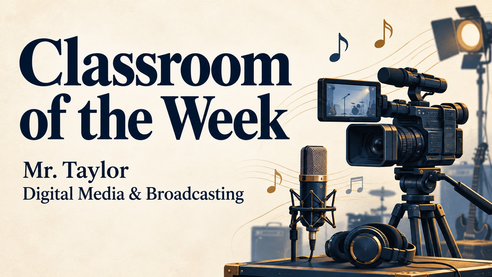 Classroom of the Week: Mr. Taylor, Digital Media & Broadcasting. A video camera, microphone, headphones, and musical notes appear on a cream background.