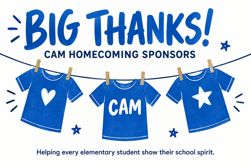 Three illustrated blue T-shirts hang on a clothesline against a white background. Text reads: “Big thanks! CAM Homecoming sponsors. Helping every elementary student show their school spirit.”