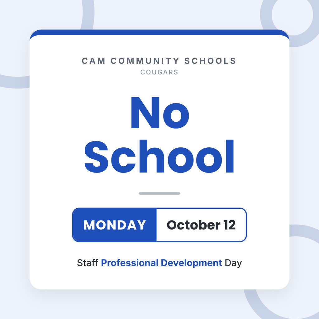 Graphic announcement from CAM Community Schools Cougars on a light blue background. Large royal blue text reads "No School," followed by "Monday, October 12" and "Staff Professional Development Day."