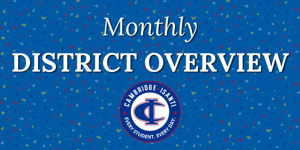Monthly District Overview text with Cambridge-Isanti Schools emblem
