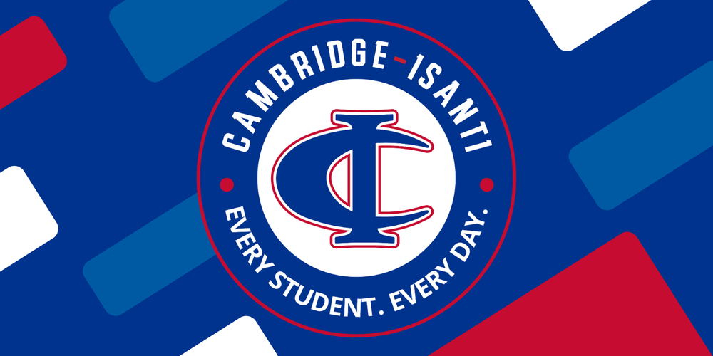 Cambridge-Isanti logo featuring the initials CI and the slogan, "Every Student. Every Day."