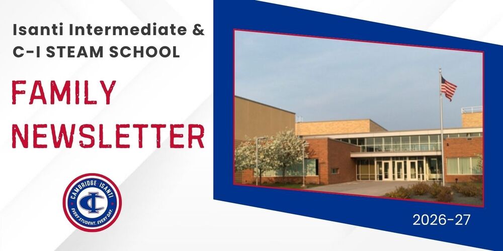 "Isanti Intermediate & C-I STEAM School Family Newsletter 2026-27" alongside a photo of the school building exterior and the Cambridge-Isanti Schools district logo.