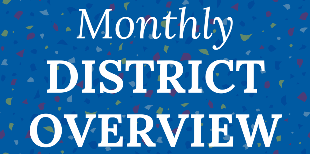 Monthly District Overview