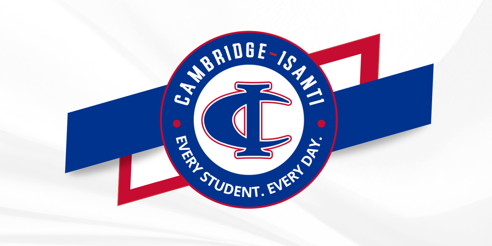 Cambridge-Isanti District logo with a central CI emblem surrounded by text reading "Cambridge-Isanti" and "Every Student. Every Day."