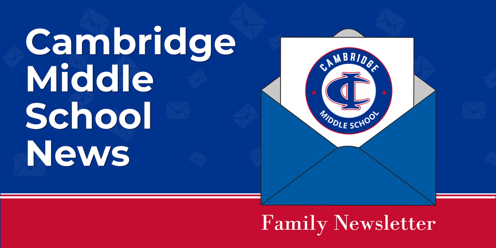 Cambridge Middle School News Family Newsletter announcement featuring the school logo over an opened envelope graphic.