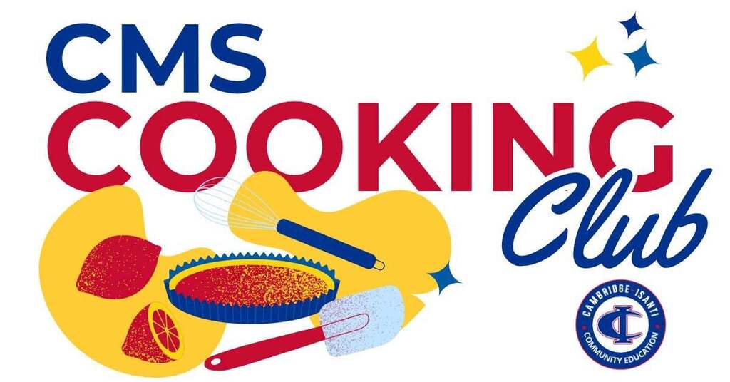 CMS Cooking Club graphic featuring a tart, lemons, a whisk, a spatula, and the Cambridge-Isanti Community Education logo.