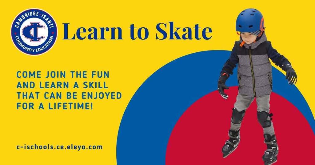 Cambridge Isanti Community Education Learn to Skate program, featuring a child skating.