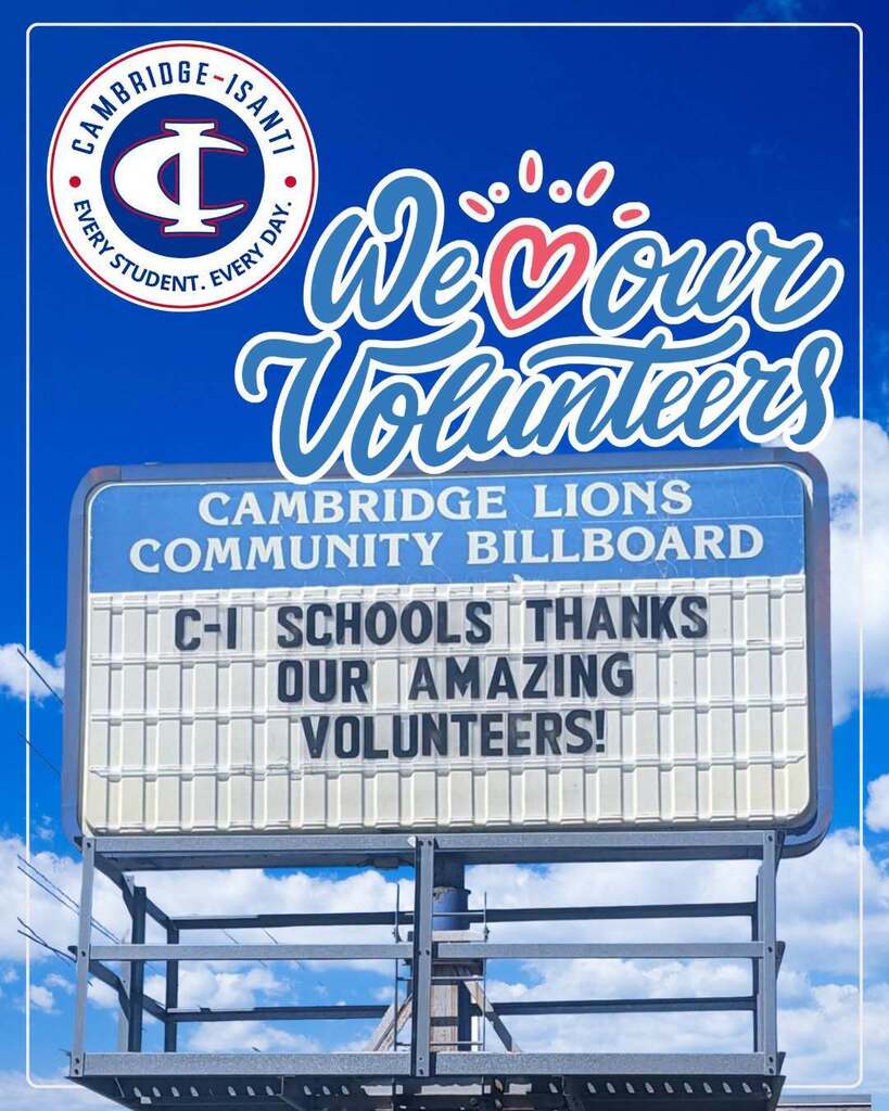 Cambridge-Isanti Schools graphic with text "We love our volunteers" over a billboard reading "C-I Schools thanks our amazing volunteers!"