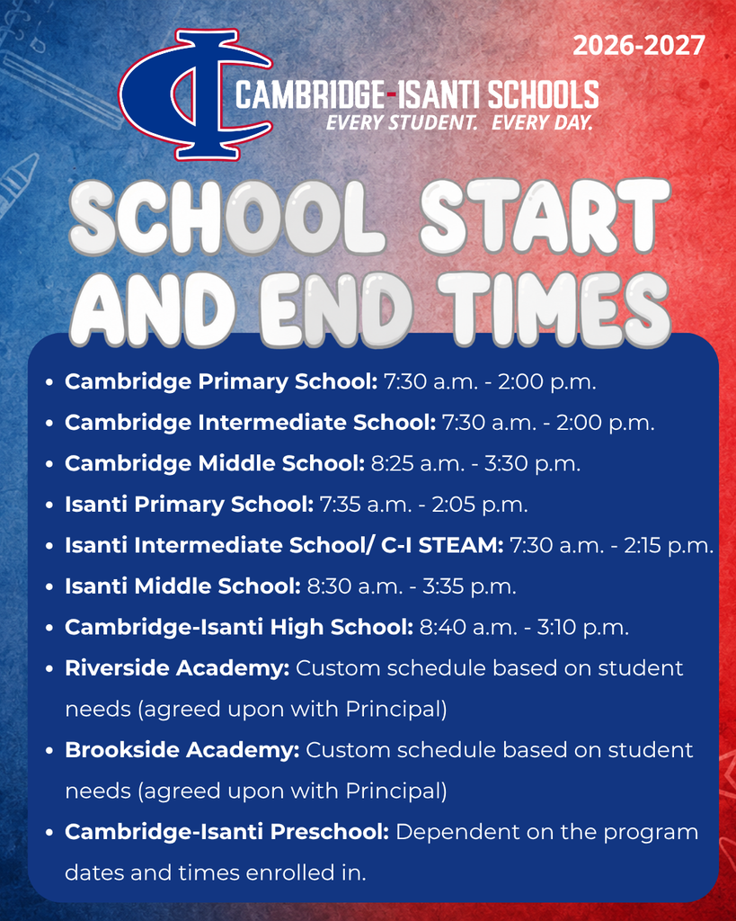 Cambridge-Isanti Schools 2026-2027 school start and end times listed by school.