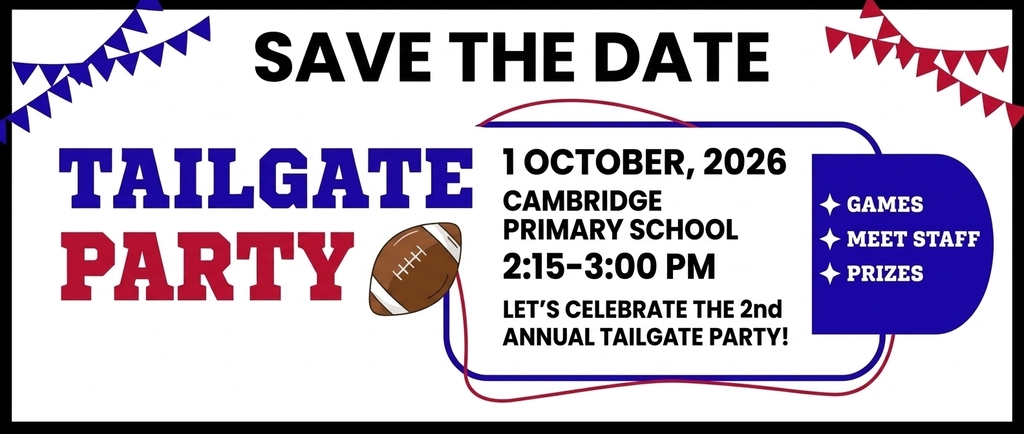 A promotional graphic for the "2nd Annual Tailgate Party" with a white background, red and blue pennant banners in the corners, and an illustration of a football.  Header: "SAVE THE DATE" in bold black text.  Title: "TAILGATE PARTY" in large red and blue letters next to an American football.  Details: "1 OCTOBER, 2026", "CAMBRIDGE PRIMARY SCHOOL", and "2:15–3:00 PM".  Subtext: "LET'S CELEBRATE THE 2nd ANNUAL TAILGATE PARTY!"  Activities listed on the right side in a blue block: "GAMES", "MEET STAFF", and "PRIZES".