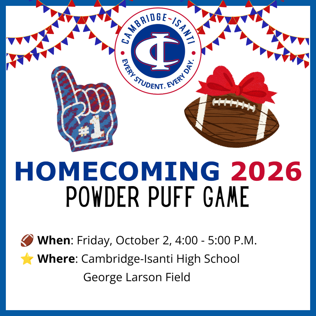 Cambridge-Isanti Homecoming 2026 Powder Puff Game on Friday, Oct. 2 from 4 to 5 PM at George Larson Field.