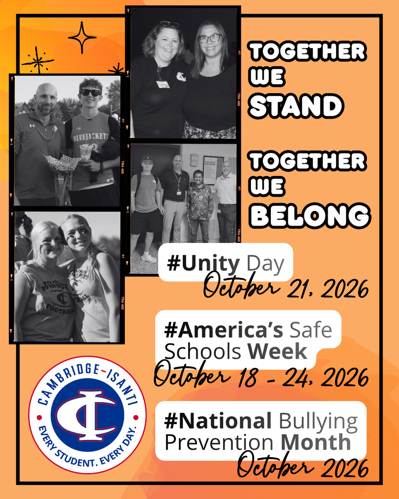 Orange graphic promoting Unity Day (October 21, 2026), America’s Safe Schools Week (October 18–24, 2026), and National Bullying Prevention Month (October 2026). The message “Together We Stand, Together We Belong” appears in bold white lettering outlined in black. Four black-and-white photos feature Cambridge-Isanti students, staff, and community members. The Cambridge-Isanti Schools logo appears in the lower left corner with the district motto, “Every Student. Every Day.”