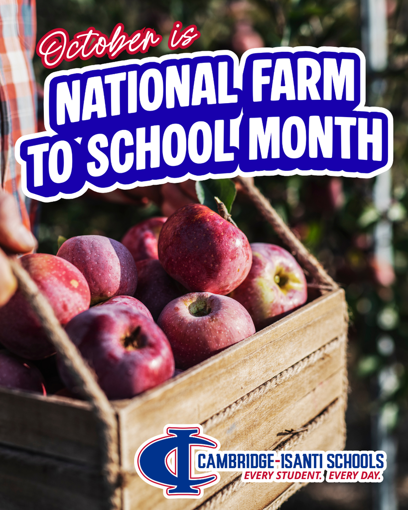 Graphic celebrating National Farm to School Month in October. A wooden crate filled with freshly picked red apples sits in an orchard. Large white lettering outlined in blue reads “National Farm to School Month,” with “October is” written above in red script. The Cambridge-Isanti Schools logo and motto, “Every Student. Every Day.” appear at the bottom.