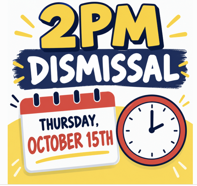 2pm Dismissal on Thursday, October 15th