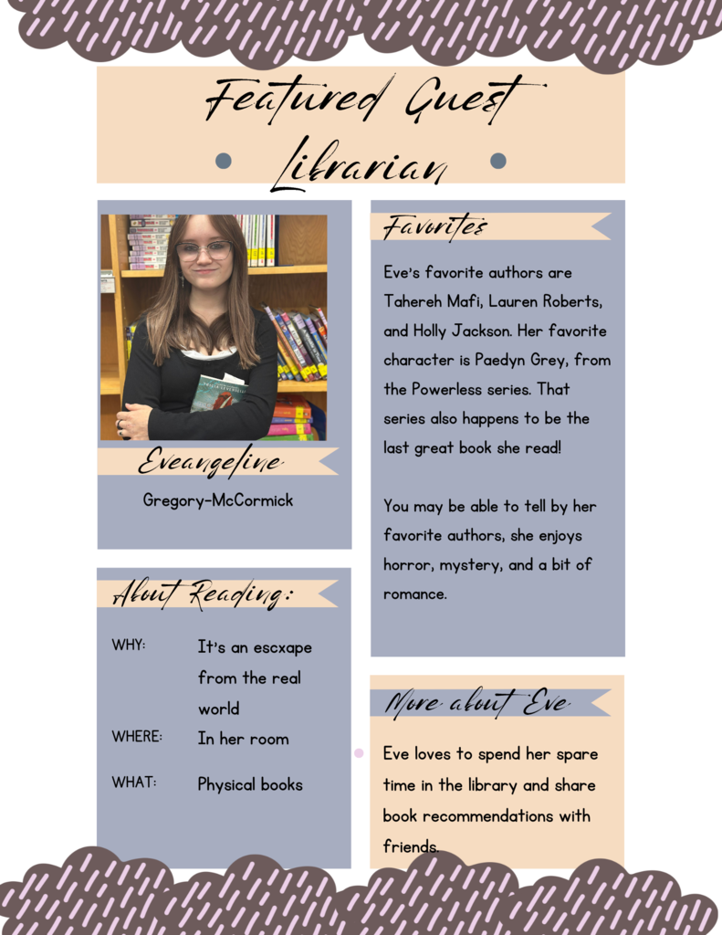 Once again this year we are hosting Featured Guest Librarians in the Media Center. Our students are able to share their favorite books and authors with their fellow learners. Up first this year is Eveangeline.